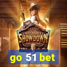 go 51 bet